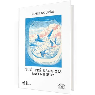 Tuổi Trẻ Đáng Giá Bao Nhiêu - Ấn Bản Đặc Biệt 20 Năm Thành Lập Nhã Nam (Bìa Cứng)