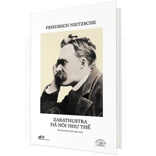 Zarathustra Đã Nói Như Thế - Ấn Bản Đặc Biệt 20 Năm Thành Lập Nhã Nam (Bìa Cứng)