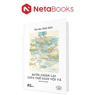 Bước Chậm Lại Giữa Thế Gian Vội Vã - Ấn Bản Đặc Biệt 20 Năm Thành Lập Nhã Nam (Bìa Cứng)