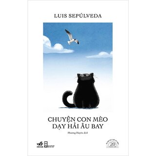 Chuyện Con Mèo Dạy Hải Âu Bay - Ấn Bản Đặc Biệt 20 Năm Thành Lập Nhã Nam (Bìa Cứng)