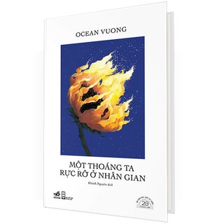 Một Thoáng Ta Rực Rỡ Ở Nhân Gian - Ấn Bản Đặc Biệt 20 Năm Thành Lập Nhã Nam (Bìa Cứng)