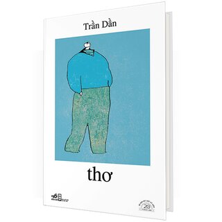 Thơ - Trần Dần - Ấn Bản Đặc Biệt 20 Năm Thành Lập Nhã Nam (Bìa Cứng)