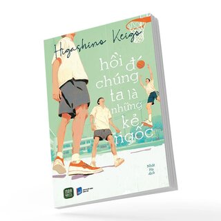 Hồi Đó Chúng Ta Là Những Kẻ Ngốc