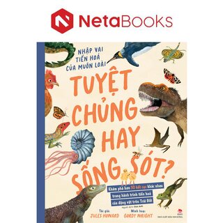 Nhập Vai Tiến Hoá Của Muôn Loài - Tuyệt Chủng Hay Sống Sót?