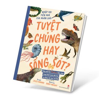 Nhập Vai Tiến Hoá Của Muôn Loài - Tuyệt Chủng Hay Sống Sót?
