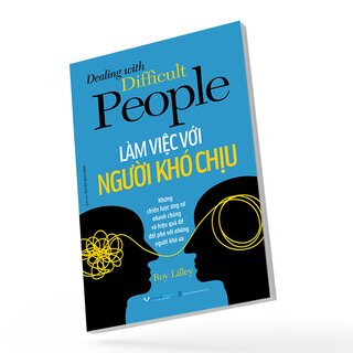 Làm Việc Với Người Khó Chịu