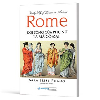 Đời Sống Của Phụ Nữ La Mã Cổ Đại