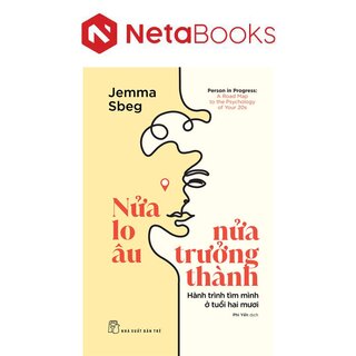 Nửa Lo Âu - Nửa Trưởng Thành