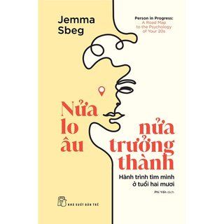 Nửa Lo Âu - Nửa Trưởng Thành