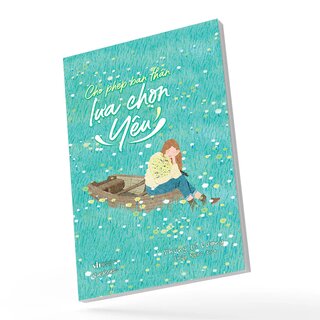 Cho Phép Bản Thân Lựa Chọn Yêu