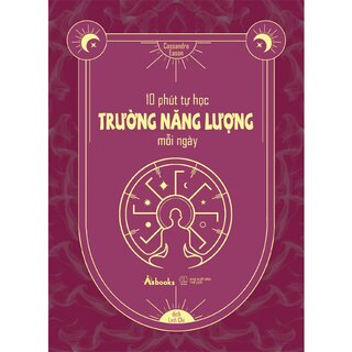 10 Phút Tự Học Trường Năng Lượng Mỗi Ngày