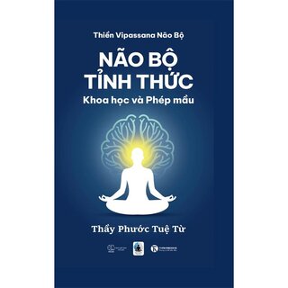 Não Bộ Tỉnh Thức - Khoa Học Và Phép Màu (Bìa Cứng)