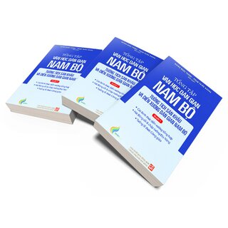 Tổng Tập Văn Học Dân Gian Nam Bộ - Tập 4: Tuồng Tích Sân Khấu Và Diễn Xướng Dân Gian Nam Bộ - Quyển 1