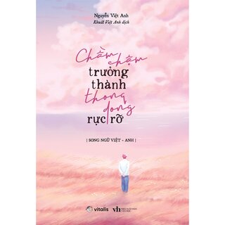 Chầm Chậm Trưởng Thành Thong Dong Rực Rỡ
