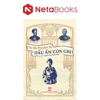 Gia Tộc Huyện Sĩ - Dấu Ấn Còn Ghi