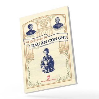 Gia Tộc Huyện Sĩ - Dấu Ấn Còn Ghi