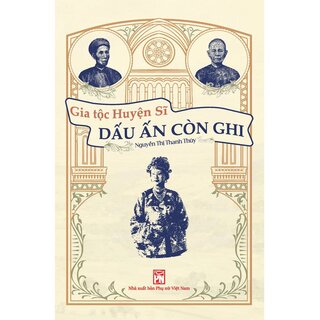 Gia Tộc Huyện Sĩ - Dấu Ấn Còn Ghi
