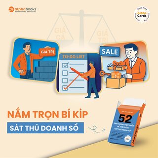 Flashcard Kỹ Năng Bán Hàng - 52 Tình Huống Thực Chiến Để Trở Thành Sát Thủ Doanh Số