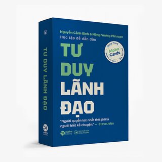 Flashcard Tư Duy Lãnh Đạo - Rèn Tư Duy Dẫn Dắt Và Hành Động Hiệu Quả