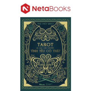 Tarot Và Các Câu Chuyện Tình Yêu Có Thật