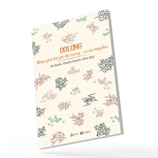 Nhẩn Nha Với Trà - Oolong - Khám Phá Thế Giới Đầy Hương, Vị Của Rồng Đen