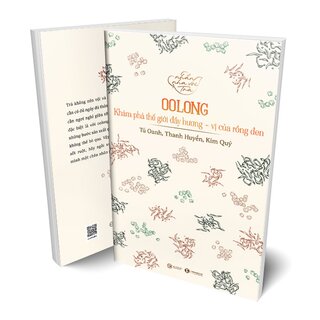 Nhẩn Nha Với Trà - Oolong - Khám Phá Thế Giới Đầy Hương, Vị Của Rồng Đen
