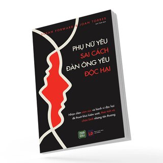Phụ Nữ Yêu Sai Cách - Đàn Ông Yêu Độc Hại