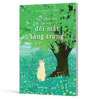 Tập Nhìn Đời Bằng Đôi Mắt Sáng Trong