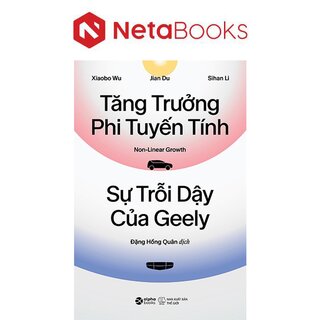 Tăng Trưởng Phi Tuyến Tính - Sự Trỗi Dậy Của Geely