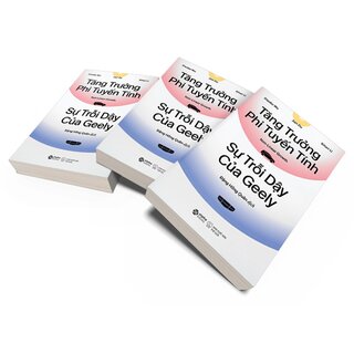 Tăng Trưởng Phi Tuyến Tính - Sự Trỗi Dậy Của Geely