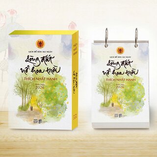 Lịch Bàn 365 Ngày - Lòng Đất Nở Hoa Trời - Thiền Sư Thích Nhất Hạnh
