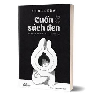 Cuốn Sách Đen - Đối Mặt Và Thấu Hiểu 70 Cảm Xúc Tiêu Cực