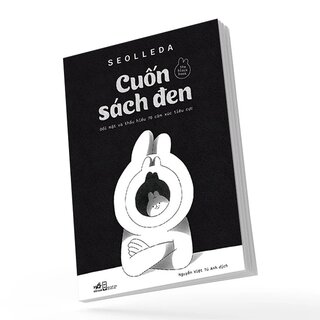 Cuốn Sách Đen - Đối Mặt Và Thấu Hiểu 70 Cảm Xúc Tiêu Cực