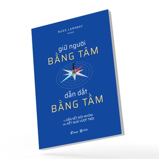 Giữ Người Bằng Tâm - Dẫn Dắt Bằng Tầm