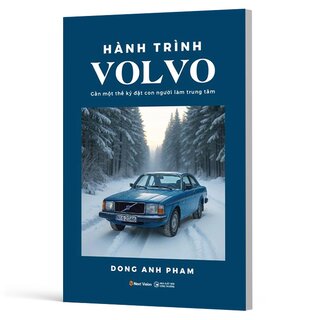 Hành Trình Volvo - Gần Một Thế Kỷ Đặt Con Người Làm Trung Tâm