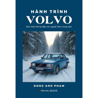 Hành Trình Volvo - Gần Một Thế Kỷ Đặt Con Người Làm Trung Tâm