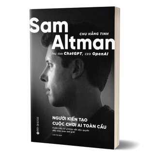 Sam Altman - Người Kiến Tạo Cuộc Chơi AI Toàn Cầu