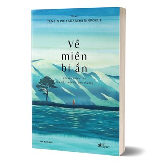 Về Miền Bí Ẩn - Chuyến Phiêu Lưu Của Một Cuộc Đời Phi Thường