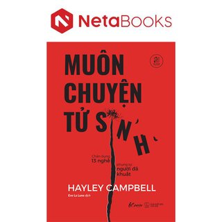 Muôn Chuyện Tử Sinh - Chân Dung 13 Nghề Phụng Sự Người Đã Khuất