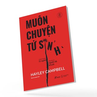Muôn Chuyện Tử Sinh - Chân Dung 13 Nghề Phụng Sự Người Đã Khuất