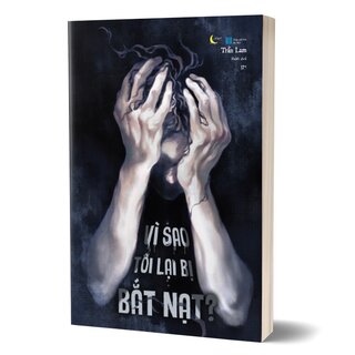 Vì Sao Tôi Lại Bị Bắt Nạt?