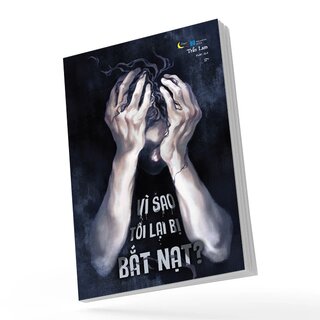 Vì Sao Tôi Lại Bị Bắt Nạt?