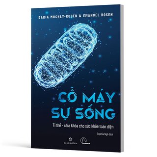 Cỗ Máy Sự Sống - Ti Thể - Chìa Khóa Cho Sức Khỏe Toàn Diện