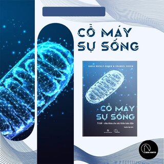 Cỗ Máy Sự Sống - Ti Thể - Chìa Khóa Cho Sức Khỏe Toàn Diện