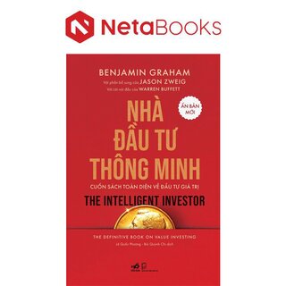 Nhà Đầu Tư Thông Minh - Cuốn Sách Toàn Diện Về Đầu Tư Giá Trị