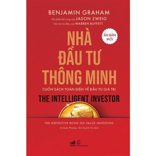 Nhà Đầu Tư Thông Minh - Cuốn Sách Toàn Diện Về Đầu Tư Giá Trị