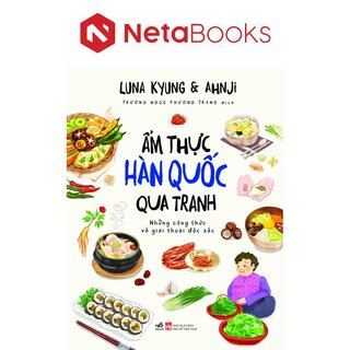 Ẩm Thực Hàn Quốc Qua Tranh - Những Công Thức Và Giai Thoại Đặc Sắc