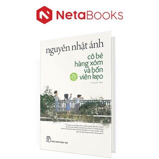 Cô Bé Hàng Xóm Và Bốn Viên Kẹo (Bìa Cứng)
