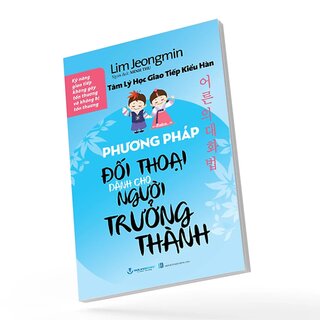 Tâm Lý Học Giao Tiếp Kiểu Hàn - Phương Pháp Đối Thoại Dành Cho Người Trưởng Thành