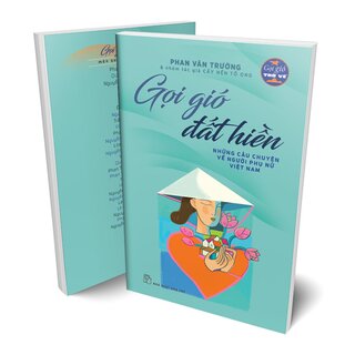 Gọi Gió Đất Hiền - Những Câu Chuyện Về Người Phụ Nữ Việt Nam